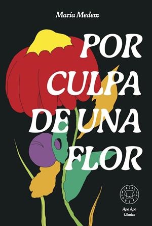 Por culpa de una flor | 9788410025608 | María Medem