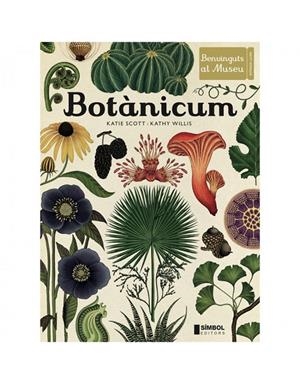 Botànicum | 9788415315346 | Kathy Willis ; Katie Scott
