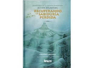 Misión Atlántida : recuperando la sabiduría perdida | 9788410605404 | Cristina Mestres