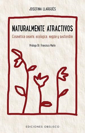 Naturalmente atractivos | 9788491112211 | Josefina Llargues