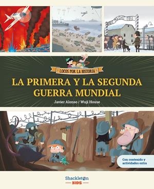 La primera y la segunda guerra mundial | 9788413614229 | Javier Alonso López ; Wuji House