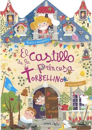 El castillo de la princesa Torbellino | 9788467768428 | Benjamin Bécue