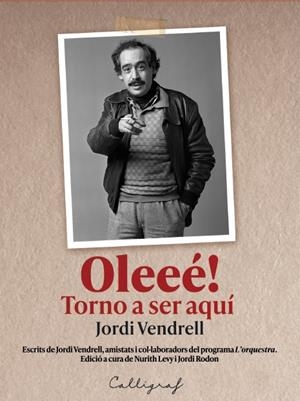 Oleeé! Torno a ser aquí | 9788412996555 | Jordi Vendrell Cirera