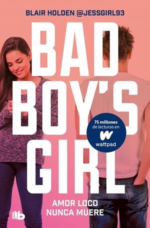 Amor loco nunca muere (Bad Boy's Girl; 3) | 9788413142869 | Blair Holden