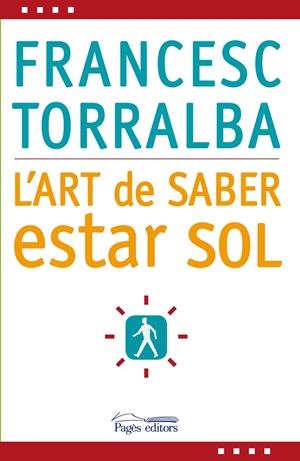L'art de saber estar sol | 9788497798341 | Francesc Torralba Roselló