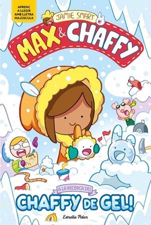 A la recerca del chaffy de gel! (Max & Chaffy; 3) | 9791387903350 | Jamie Smart