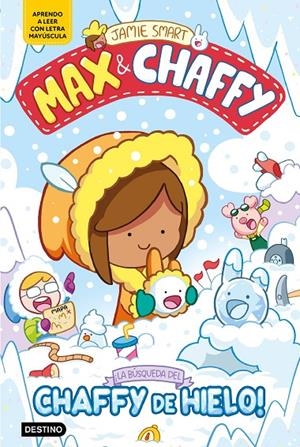 ¡La búsqueda del chaffy de hielo! (Max & Chaffy; 3) | 9788408312765 | Jamie Smart