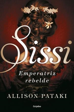 Sissi, emperatriz rebelde (Sissi; 2) | 9788425355509 | Allison Pataki
