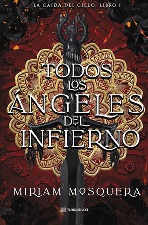 Todos los ángeles del Infierno (La caída del cielo; 1) | 9791387739270 | Míriam Mosquera