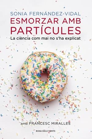 Esmorzar amb partícules | 9788401388484 | Sonia Fernández-Vidal / Francesc Miralles