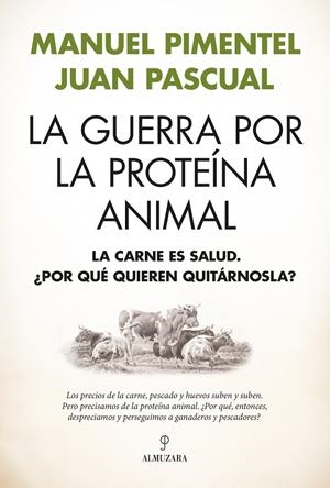 La guerra por la proteína animal | 9791370201807 | Manuel Pimentel ; Juan Pascual Beitia