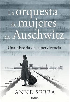 La orquesta de mujeres de Auschwitz | 9788491998341 | Anne Sebba