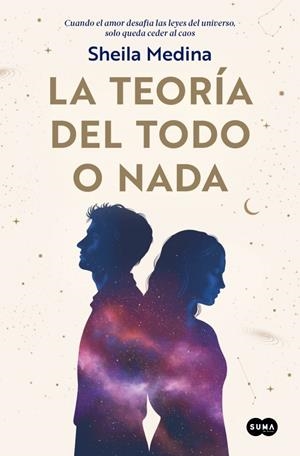 La teoría del todo o nada | 9788491299356 | Sheila Medina