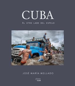 Cuba : al otro lado del espejo | 9788441538504 | José María Mellado
