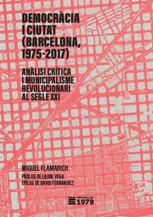 Democràcia i ciutat (Barcelona 1975-2017) | 9788412818178 | Miquel Flamarich Tarrassa