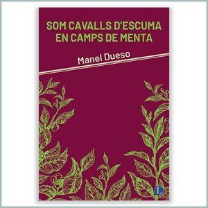 Som cavalls d'escuma en camps de menta | 9791399108712 | Manel Dueso