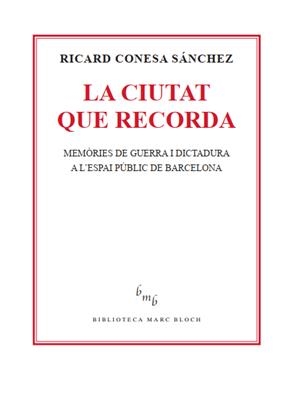 La ciutat que recorda | 9788410328419 | Ricard Conesa Sánchez