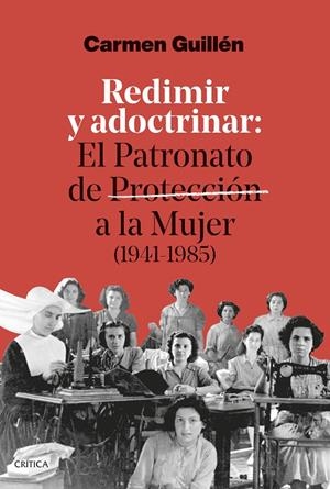 Redimir y adoctrinar | 9788491998280 | Carmen Guillén