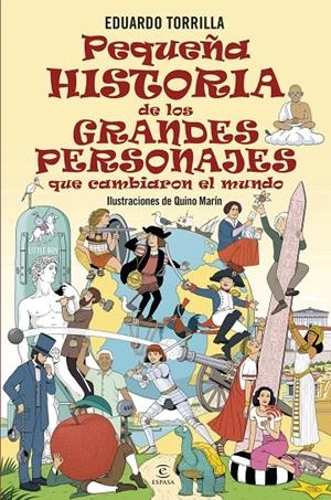 Pequeña historia de los grandes personajes que cambiaron el mundo | 9788467079791 | Eduardo Torrilla