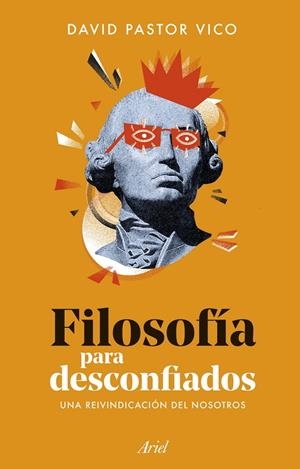 Filosofía para desconfiados | 9788434440074 | David Pastor Vico