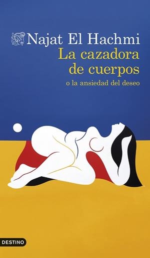La cazadora de cuerpos o la ansiedad del deseo | 9788423369096 | Najat El Hachmi