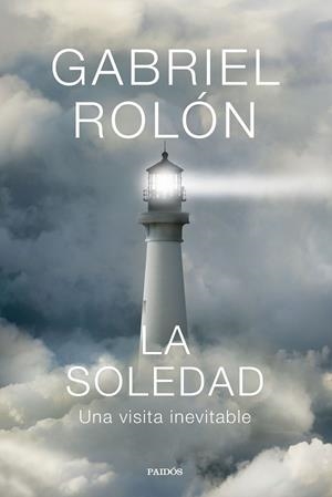La soledad | 9788449344770 | Gabriel Rolón