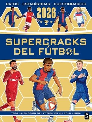 Supercracks del fútbol 2026 | 9788408312710 | Matt Oldfield ; Seth Burkett ; Emily Stead ; John Murray