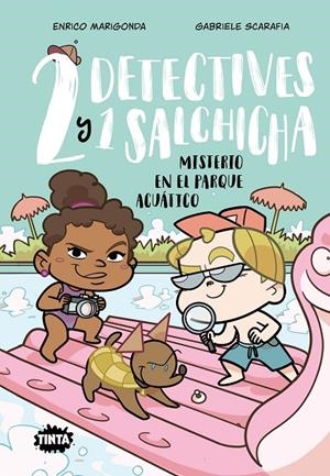 Misterio en el parque acuático (2 detectives y 1 salsicha; 2) | 9788491428787 | Enrico Marigonda ; Gabriele Scarafia