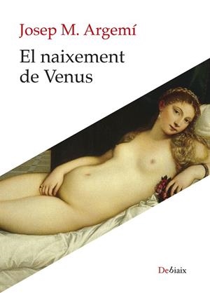 El naixement de Venus | 9788410377707 | Josep Maria Argemí