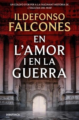 En l'amor i en la guerra (L'església del mar; 3) | 9788419394828 | Ildefonso Falcones