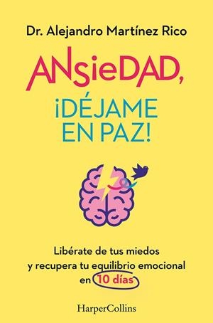 Ansiedad, ¡déjame en paz! | 9788419809834 | Alejandro Martínez Rico