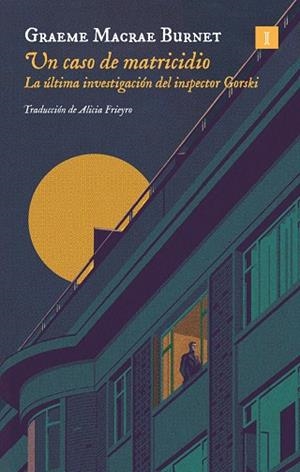 Un caso de matricidio (Inspector Gorski; 3) | 9791387641450 | Graeme Macrae Burnet