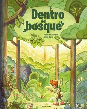 Dentro del bosque | 9788419829788 | Jaume Vilanova ; Anna Bayó