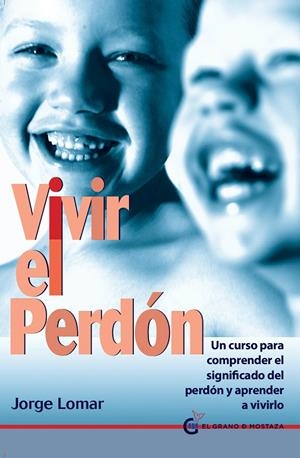 Vivir el perdón | 9788494087004 | Jorge Lomar