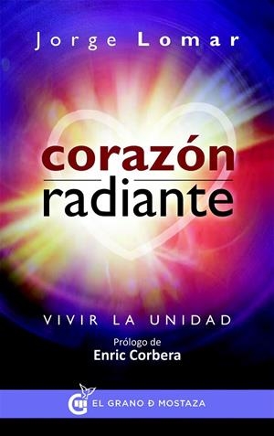 Corazón radiante | 9788494354984 | Jorge Lomar