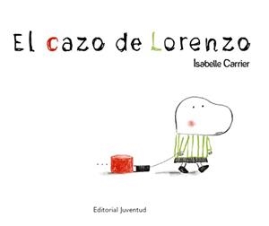 El cazo de Lorenzo | 9788426137814 | Isabelle Carrier
