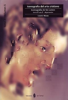 Iconografía de los santos : de la P a la Z (Iconografía del arte cristiano; 6) | 9788476282236 | Louis Réau