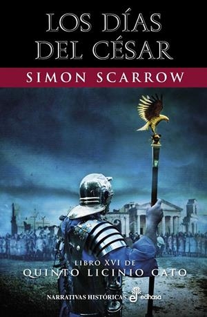 Los días del César (Quinto Licinio Cato; 16) | 9788435063319 | Simon Scarrow