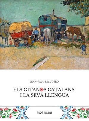 Els gitanos catalans i la seva llengua | 9788410123427 | Jean-Paul Escudero