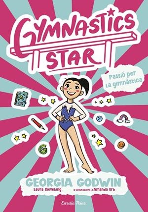 Passió per la gimnàstica (Gymnastics star; 1) | 9791387903275 | Georgia Godwin ; Laura Sieveking ; Amanda Erb