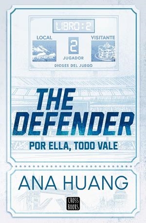 The defender : por ella, todo vale (Dioses del juego; 2) | 9788408312956 | Ana Huang