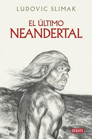 El último Neandertal | 9788410214941 | Ludovic Slimak
