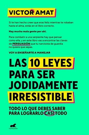 Las 10 leyes para ser jodidamente irresistible | 9788410467330 | Víctor Amat