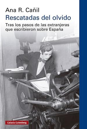 Rescatadas del olvido | 9788410317833 | Ana R. Cañil
