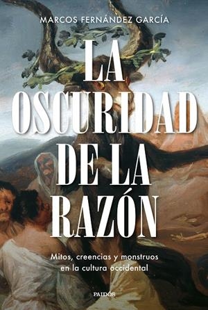 La oscuridad de la razón | 9788449344824 | Marcos Fernández García