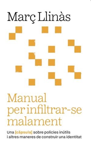 Manual per infiltrar-se malament | 9788411731973 | Març Llinàs