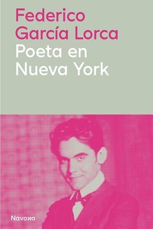 Poeta en Nueva York | 9788410180772 | Federico García Lorca