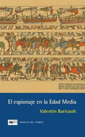 El espionaje en la Edad Media | 9788477746652 | Valentin Baricault