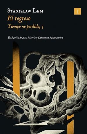 El regreso (Tiempo no perdido; 3) | 9791387641610 | Stanislaw Lem