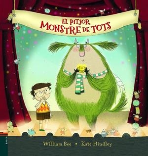 El pitjor monstre de tots | 9788447938155 | William Bee ; Kate Hindley